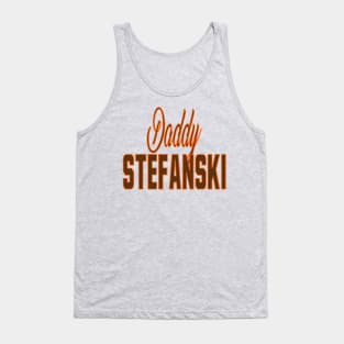 Daddy Stefanski Tank Top